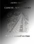 Cancer - not my story