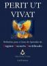 Perit Ut Vivat - Reflexões para o Grau de Aprendiz do Regime Escocês Rectificado