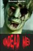 Undead Me