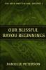 Our Blissful Bayou Beginnings