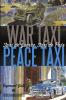 WAR TAXI PEACE TAXI (TAXI DE GUERRE TAXI DE PAIX)