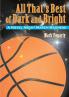ALL THAT'S BEST OF DARK AND BRIGHT