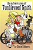The Adventures of Tumbleweed Smith