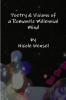 Poetry & Visions of a Romantic Millennial Mind