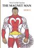 THE MAGNET MAN SERIES I