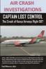 AIR CRASH INVESTIGATIONS CAPTAIN LOST CONTROL The Crash of Kenya Airways Flight 507