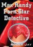 Max Randy Porn Star Detective