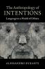 The Anthropology of Intentions