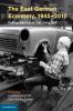 The East German Economy 1945 2010