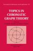 Topics in Chromatic Graph Theory