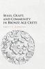Seals Craft and Community in Bronze Age Crete