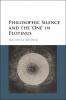 Philosophic Silence and the 'One' in Plotinus