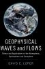 Geophysical Waves and Flows