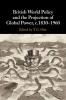 British World Policy and the Projection of Global Power c.1830-1960