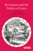 Ben Jonson and the Politics of Genre