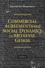 Commercial Agreements and Social Dynamics in Medieval Genoa