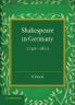 Shakespeare in Germany 1740 1815
