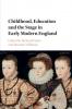 Childhood Education and the Stage in Early Modern England