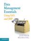 Data Management Essentials Using SAS and JMP