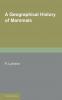 A Geographical History of Mammals