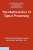 The Mathematics of Signal Processing