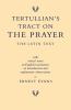 Tertullian's Tract on the Prayer
