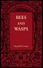 Bees and Wasps