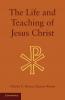 The Life and Teaching of Jesus Christ