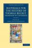 Materials for the History of Thomas Becket Archbishop of Canterbury (Canonized by Pope Alexander III Ad 1173) - Volume 2