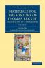 Materials for the History of Thomas Becket Archbishop of Canterbury (Canonized by Pope Alexander III Ad 1173) - Volume 6