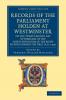 Records of the Parliament Holden at Westminster on the Twenty-Eighth Day of February in the Thirty-Third Year of the Reign of King Edward the First (