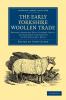 The Early Yorkshire Woollen Trade