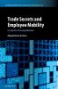 Trade Secrets and Employee Mobility