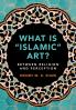 What is Islamic Art?