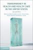 Transparency in Health and Health Care in the United States