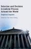 Selection and Decision in Judicial Process Around the World