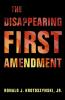 The Disappearing First Amendment