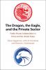 The Dragon the Eagle and the Private Sector