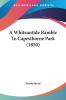 A Whitsuntide Ramble To Capesthorne Park (1850)