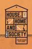 House Home and Society