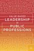 Value-based Leadership in Public Professions