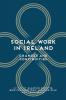 Social Work in Ireland