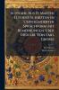 Auswahl Aus D. Martin Luthers Schriften in Unveränderter Sprachform Mit Bemerkungen Über Dieselbe Von Emil Grosse