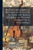 Ballads and Songs of Brittany by T. Taylor Tr. From the 'Barsaz [Sic] Breiz' of Vicomte Hersart De La Villemarqué