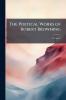The Poetical Works of Robert Browning; Volume 9