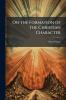 On the Formation of the Christian Character