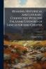 Remains Historical and Literary Connected With the Palatine Counties of Lancaster and Chester; Volume 66