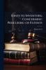 Hints to Inventors Concerning Procuring of Patents