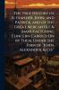 The True History of Alexander John and Patrick and of the Great Mercantile & Manufacturing Concern Carried On by Them Under the Firm of John Alexander & Co.