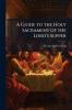 A Guide to the Holy Sacrament of the Lord's Supper